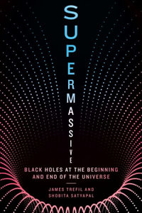 Supermassive : Black Holes at the Beginning and End of the Universe - Shobita Satyapal