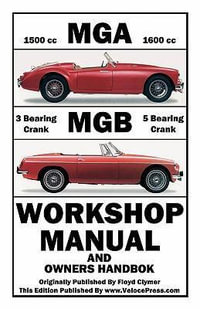 MGA & MGB WORKSHOP MANUAL & OWNERS HANDBOOK - Floyd Clymer