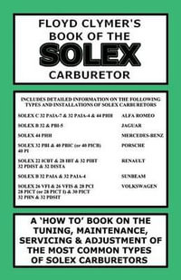 FLOYD CLYMER'S BOOK OF THE SOLEX CARBURETOR - Floyd Clymer