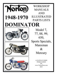 Norton 1949-1970 Dominator Workshop Manuals & Illustrated Parts Lists Model 7, 77, 88, 99, 650, Sports Specials, Manxman & Mercury - Floyd Clymer