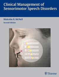 Clinical Management of Sensorimotor Speech Disorders : THIEME PUBLISHERS - Malcolm R. McNeil