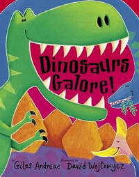 Dinosaurs Galore! - Giles Andreae