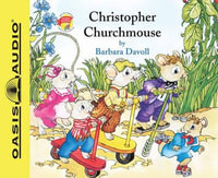 Christopher Churchmouse : Volume 2 - Barbara Davoll