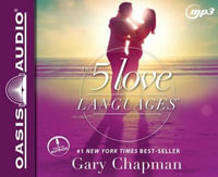 The 5 Love Languages : The Secret to Love That Lasts - Gary Chapman