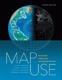 Map Use : Reading, Analysis, Interpretation - A. Jon Kimerling