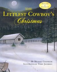 Littlest Cowboy's Christmas : With a CD by John Denver - Michael Chandler