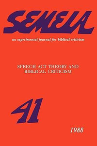 Speech Act Theory and Biblical Criticism - Hugh C. White