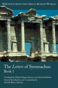 The Letters of Symmachus : Book 1 - Prof. Michele Renee Salzman