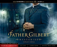 Father Gilbert Mysteries Collector'S Edition : Focus on the Family Radio Theatre - Dave Arnold