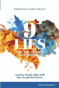 9 Lies That Will Destroy Your Marriage - Greg Smalley