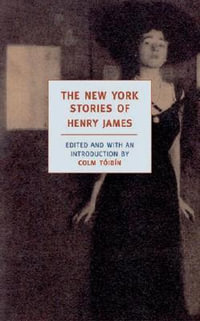 The New York Stories of Henry James : New York Review Books Classics - Henry James