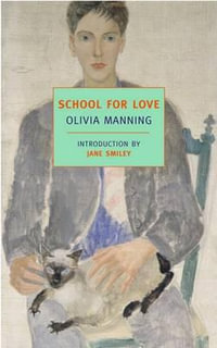 School for Love : New York Review Books Classics - Olivia Manning