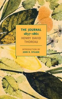 The Journal of Henry David Thoreau, 1837-1861 : New York Review Books Classics - Henry David Thoreau