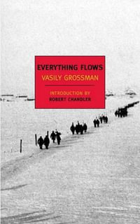 Everything Flows : New York Review Books Classics - Vasily Grossman