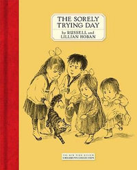 The Sorely Trying Day : New York Review Books Children's Collection - Russell Hoban