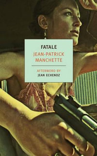 Fatale : New York Review Books Classics - Jean-Patrick Manchette