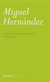 Miguel Hernandez : Nyrb Poets - Miguel Hernández