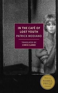 In the Cafe of Lost Youth : New York Review Books Classics - Patrick Modiano