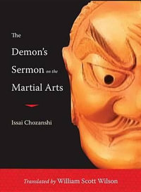 The Demon's Sermon on the Martial Arts : And Other Tales - Issai Chozanshi