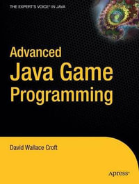 Advanced Java Game Programming : Expert's Voice - David Wallace Croft