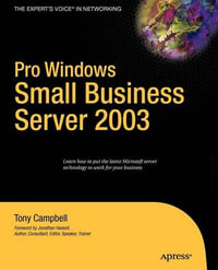 Pro Windows Small Business Server 2003 : Pro - Tony Campbell