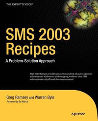 SMS 2003 Recipes : A Problem-Solution Approach - Greg Ramsey