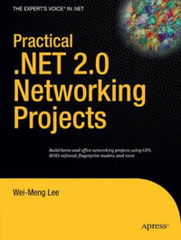 Practical .Net 2.0 Networking Projects : APRESSPOD - Wei-Meng Lee