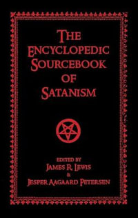 The Encyclopedic Sourcebook of Satanism - James R. Lewis