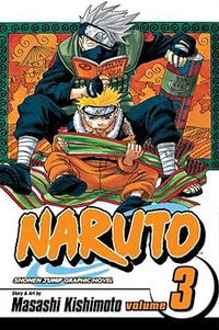 Naruto, Volume 3 : Dreams - Masashi Kishimoto