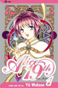 Alice 19th, Vol. 1 : Lotis Master - Yuu Watase