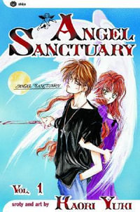 Angel Sanctuary, Vol. 1 : Angel Sanctuary - Kaori Yuki