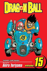 Dragon Ball, Volume 15 : Dragon Ball - Akira Toriyama