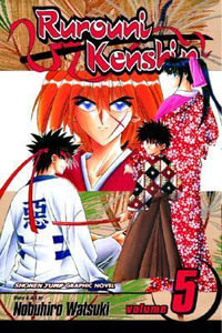 Rurouni Kenshin, Volume 5 : The State of Meiji Swordsmanship - Nobuhiro Watsuki