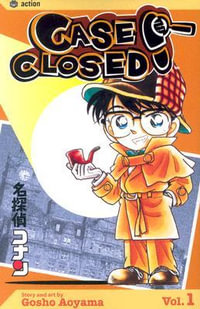 Case Closed, Vol. 1 : Case Closed - Gosho Aoyama