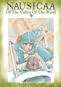 Nausicaä Of The Valley Of The Wind, Volume 4 : Nausicaä of the Valley of the Wind - Hayao Miyazaki