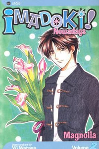 Imadoki!, Vol. 2 : Magnolia - Yuu Watase