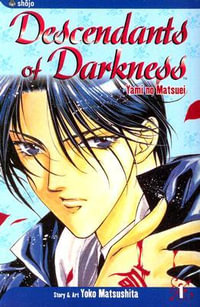 Descendants of Darkness, Vol. 1 : Yami no Matsuei - Yoko Matsushita