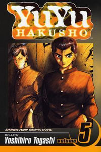 YuYu Hakusho, Volume 5 : YuYu Hakusho - Yoshihiro Togashi