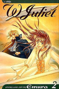 W Juliet, Vol. 2 : Volume 2 - Emura