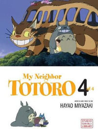 My Neighbor Totoro, Volume 4 : My Neighbor Totoro Film Comics - Hayao Miyazaki