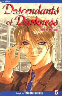 Descendants of Darkness, Vol. 5 : Yami no Matsuei - Yoko Matsushita