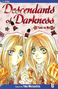 Descendants of Darkness, Vol. 6 : Yami no Matsuei - Yoko Matsushita