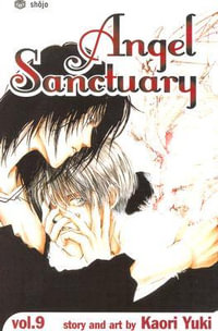 Angel Sanctuary, Vol. 9 : Angel Sanctuary - Kaori Yuki