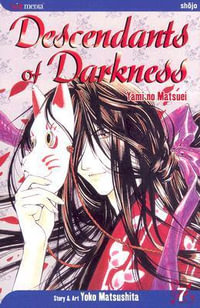 Descendants of Darkness, Vol. 7 : Descendants of Darkness - Yoko Matsushita