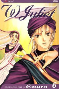 W Juliet, Vol. 6 : W Juliet - Emura