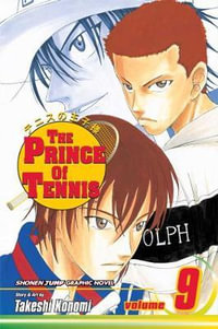 The Prince of Tennis, Vol. 9 : The Prince Of Tennis - Takeshi Konomi