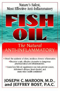 Fish Oil : The Natural Anti-Inflammatory - Joseph C. Maroon