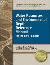 Water Resources and Environmental Depth Reference Manual for the Civil PE Exam - Justice Jonathan Brant