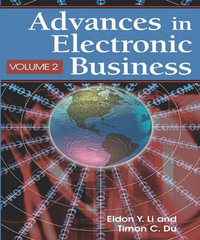 Advances in Electronic Business, Volume II : Volume Two - Eldon Y. Li