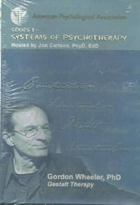 Gestalt Therapy : Systems of Psychotherapy, Series 1 - Gordon Wheeler